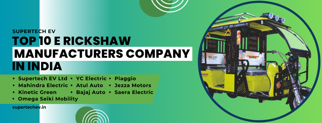 Top 10 E Rickshaw Manufacturers Company in India